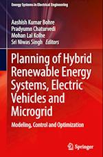 Planning of Hybrid Renewable Energy Systems, Electric Vehicles  and Microgrid