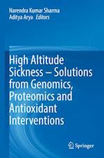 High Altitude Sickness – Solutions from Genomics, Proteomics and Antioxidant Interventions