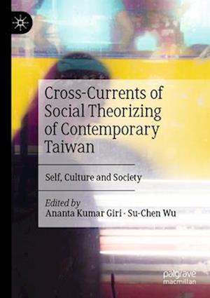 Cross-Currents of Social Theorizing of Contemporary Taiwan