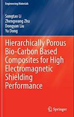 Hierarchically Porous Bio-Carbon Based Composites for High Electromagnetic Shielding Performance 