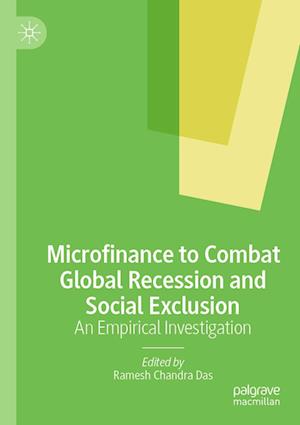 Microfinance to Combat Global Recession and Social Exclusion