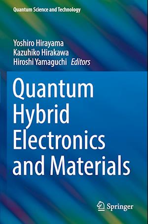 Quantum Hybrid Electronics and Materials