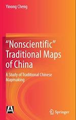 "Nonscientific” Traditional Maps of China