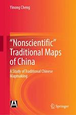 'Nonscientific' Traditional Maps of China