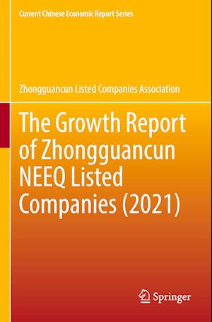 The Growth Report of Zhongguancun NEEQ Listed Companies (2021)