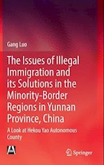 The Issues of Illegal Immigration and its Solutions in the Minority-Border Regions in Yunnan Province, China