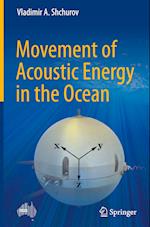 Movement of Acoustic Energy in the Ocean 