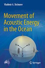 Movement of Acoustic Energy in the Ocean