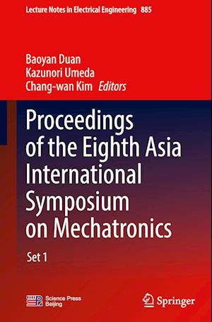 Proceedings of the Eighth Asia International Symposium on Mechatronics