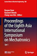 Proceedings of the Eighth Asia International Symposium on Mechatronics