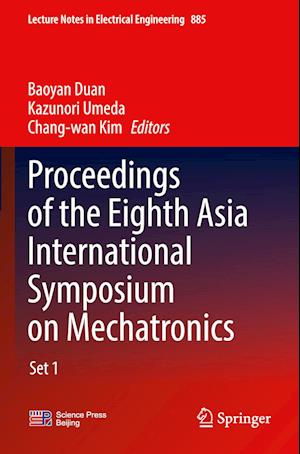 Proceedings of the Eighth Asia International Symposium on Mechatronics