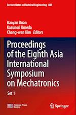 Proceedings of the Eighth Asia International Symposium on Mechatronics