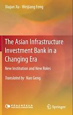 The Asian Infrastructure Investment Bank in a Changing Era