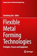 Flexible Metal Forming Technologies