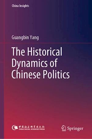 Historical Dynamics of Chinese Politics