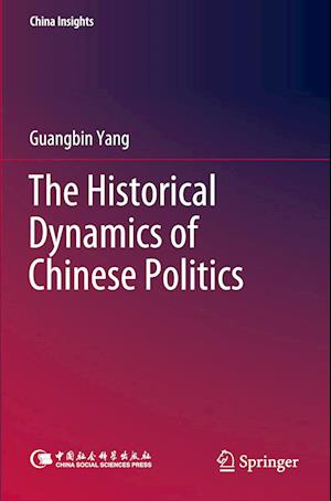 The Historical Dynamics of Chinese Politics