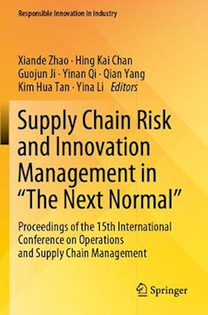 Supply Chain Risk and Innovation Management in “The Next Normal”