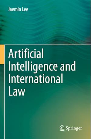 Artificial Intelligence and International Law