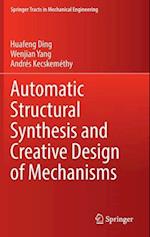 Automatic Structural Synthesis and Creative Design of Mechanisms