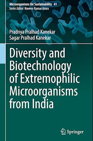 Diversity and Biotechnology of Extremophilic Microorganisms from India