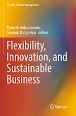 Flexibility, Innovation, and Sustainable Business