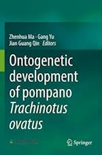 Ontogenetic development of pompano Trachinotus ovatus
