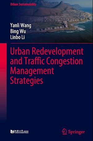 Urban Redevelopment and Traffic Congestion Management Strategies