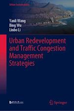 Urban Redevelopment and Traffic Congestion Management Strategies