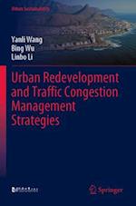 Urban Redevelopment and Traffic Congestion Management Strategies