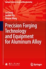 Precision Forging Technology and Equipment for Aluminum Alloy 