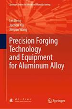 Precision Forging Technology and Equipment for Aluminum Alloy