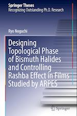 Designing Topological Phase of Bismuth Halides and Controlling Rashba Effect in Films Studied by ARPES