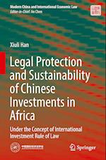 Legal Protection and Sustainability of Chinese Investments in Africa