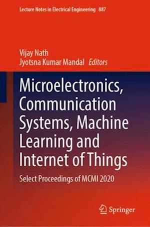 Microelectronics, Communication Systems, Machine Learning and Internet of Things