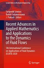 Recent Advances in Applied Mathematics and Applications to the Dynamics of Fluid Flows