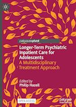 Longer-Term Psychiatric Inpatient Care for Adolescents
