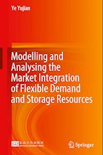 Modelling and Analysing the Market Integration of Flexible Demand and Storage Resources