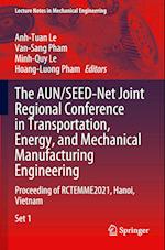 The AUN/SEED-Net Joint Regional Conference in Transportation, Energy, and Mechanical Manufacturing Engineering
