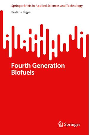 Fourth Generation Biofuels