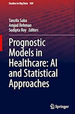 Prognostic Models in Healthcare: AI and Statistical Approaches