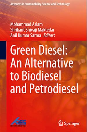 Green Diesel: An Alternative to Biodiesel and Petrodiesel