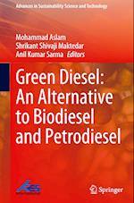 Green Diesel: An Alternative to Biodiesel and Petrodiesel 