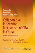 Collaborative Innovation Mechanism of GBA in China
