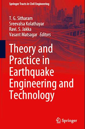 Theory and Practice in Earthquake Engineering and Technology