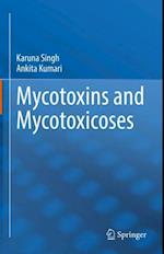 Mycotoxins and Mycotoxicoses