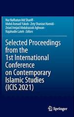 Selected Proceedings from the 1st International Conference on Contemporary Islamic Studies (ICIS 2021)