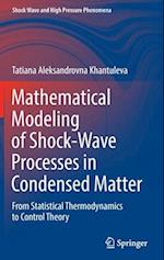 Mathematical Modeling of Shock-Wave Processes in Condensed Matter