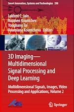 3D Imaging—Multidimensional Signal Processing and Deep Learning