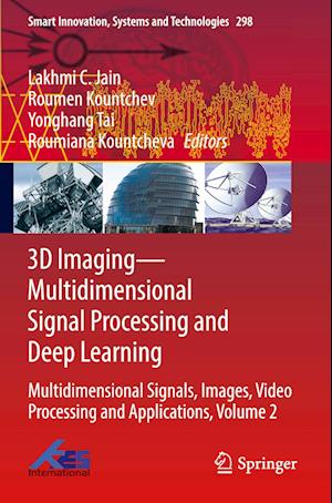 3D Imaging—Multidimensional Signal Processing and Deep Learning