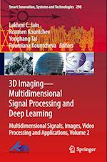 3D Imaging—Multidimensional Signal Processing and Deep Learning